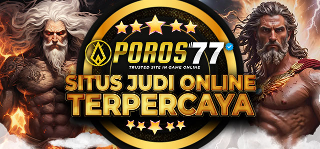 POROS77 SITUS TERPERCAYA