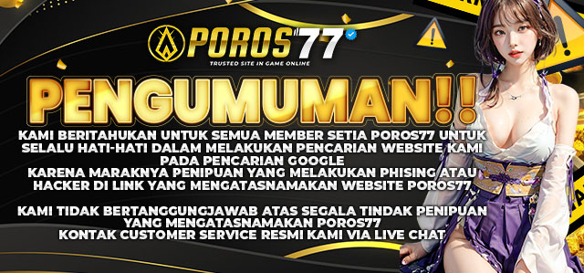 HATI HATI PENIPUAN MENGATASNAMAKAN POROS77